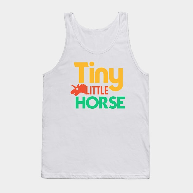 Tiny Little Horse - Pony Tank Top by D3Apparels